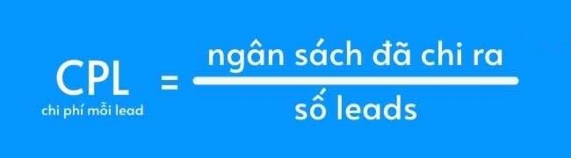 CPL – Chi phí cho mỗi khách hàng tiềm năng