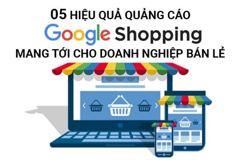 google-shopping-dem-den-nhung-hieu-qua-gi-cho-doanh-nghiep-ban-le